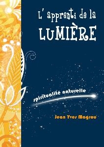 "L'apprenti de la Lumière" (T1) et "L'apprenti de la Lumière se réveille" (T2) de Jean-Yves Magrou