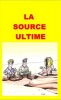 La source ultime